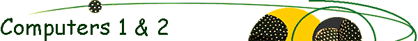 Computers 1 & 2