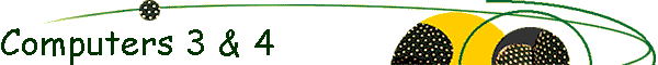 Computers 3 & 4