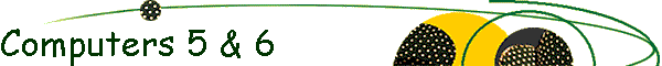 Computers 5 & 6